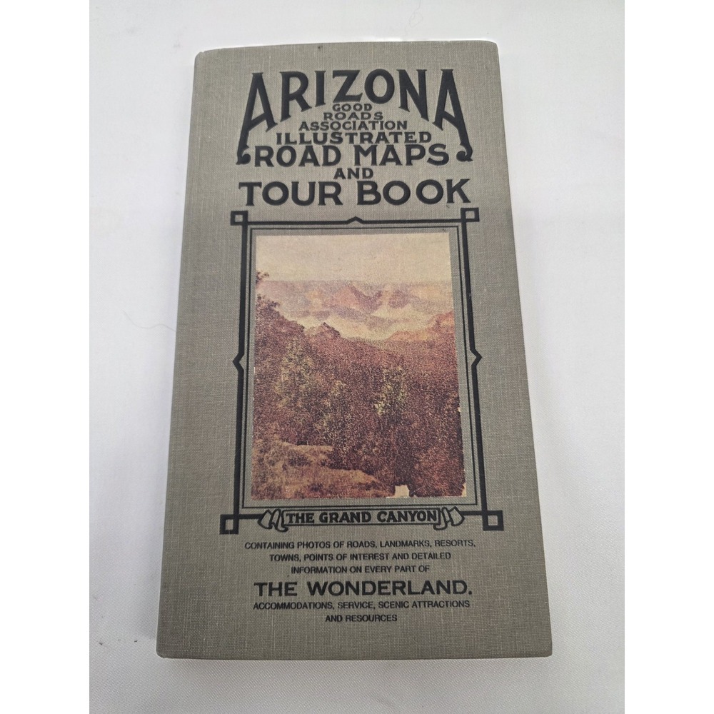 Arizona Good Roads Association Illustrated Road Maps And Tour Book 1987 HC